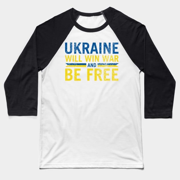 Ukraine will win war and be free ,Ukrain Baseball T-Shirt by TeeAMS